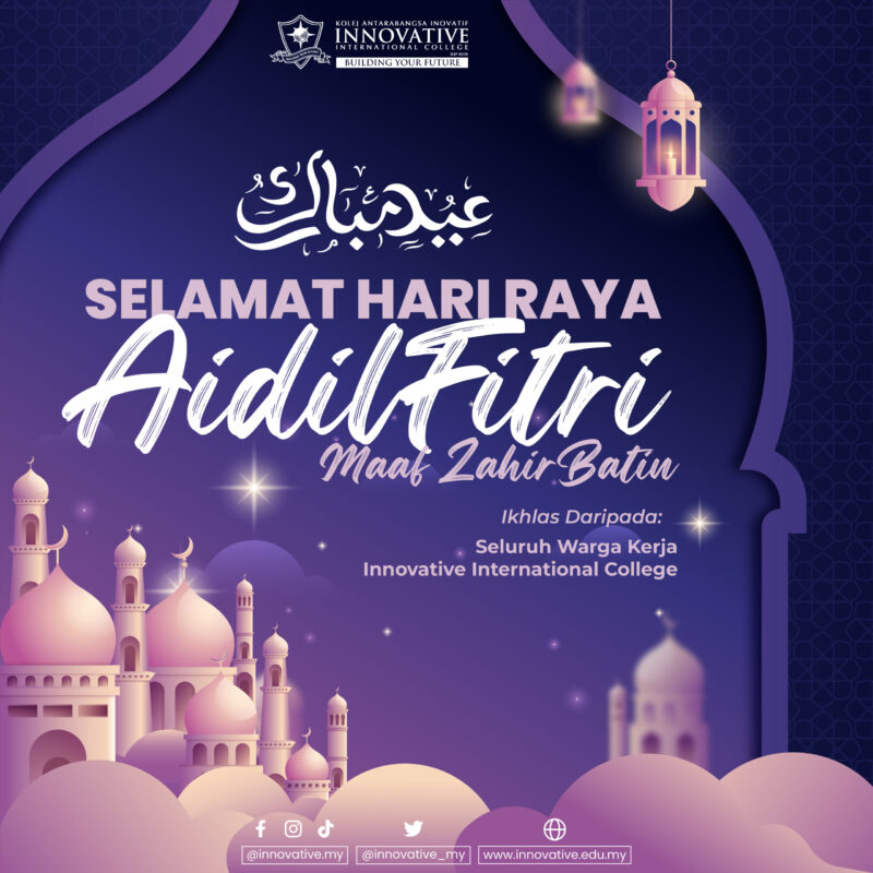 SELAMAT MENYAMBUT HARI RAYA AIDILFITRI & HARI PEKERJA – Innovative